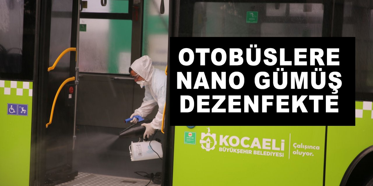 Otobüslere nano gümüş dezenfekte