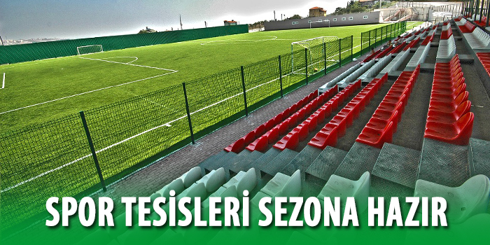 Spor Tesisleri sezona hazır
