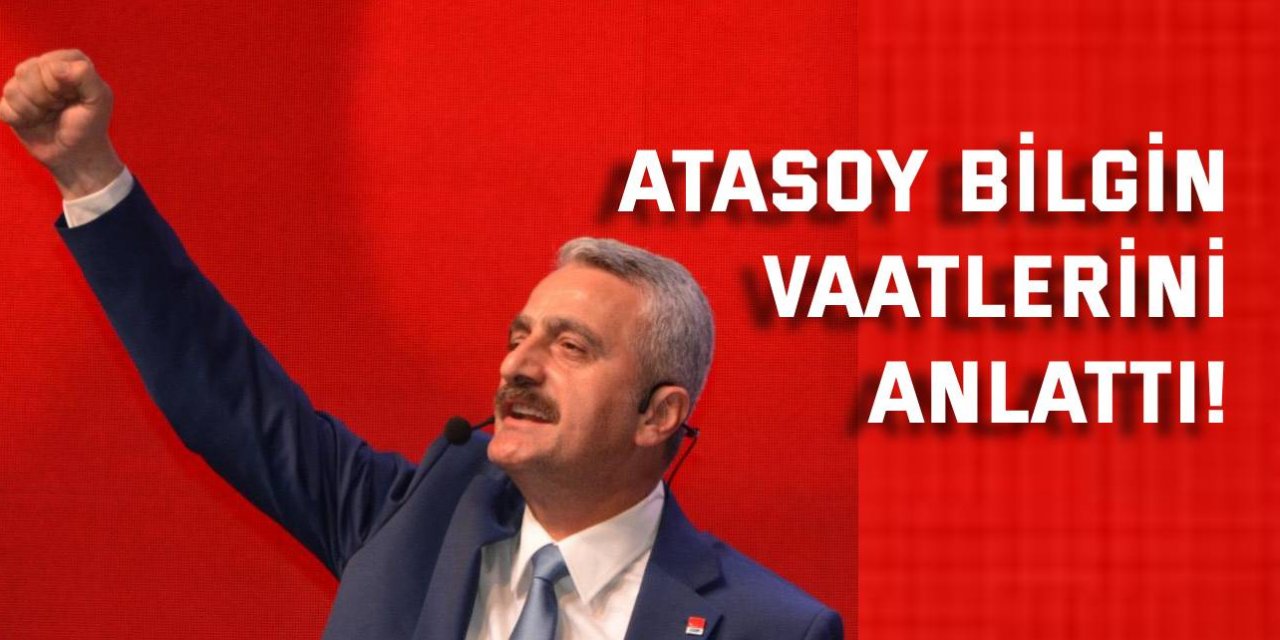 Atasoy Bilgin vaatlerini anlattı!