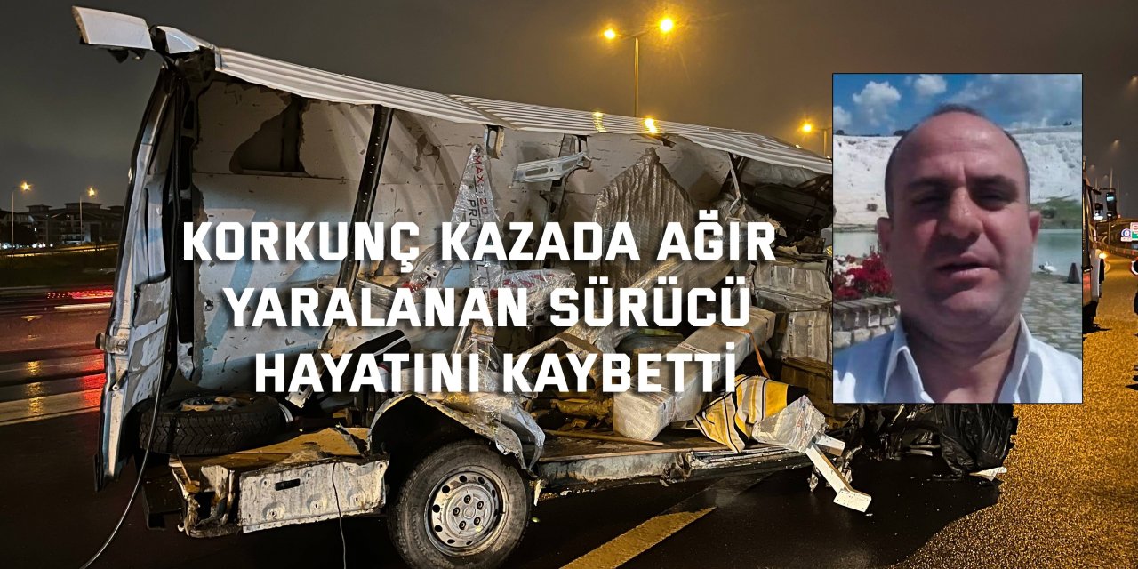 Korkunç kazada yaralanan Mehmet Ali Kaşıkcı hayatını kaybetti