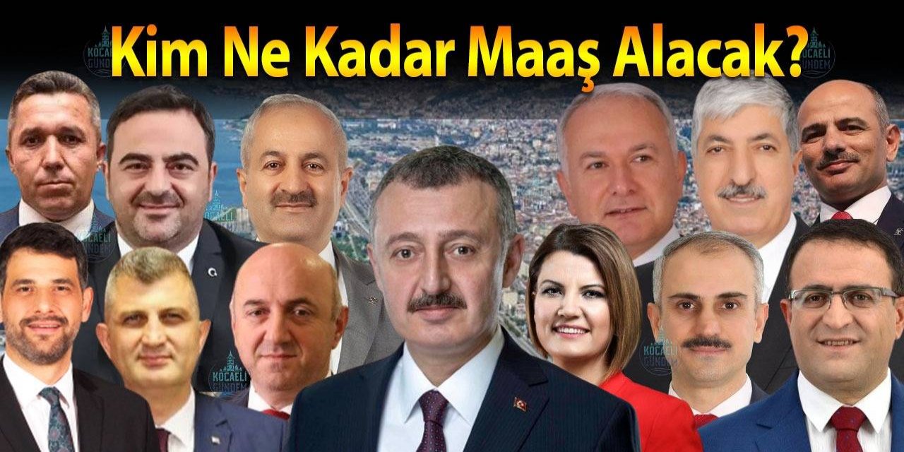 Kocaeli'deki Yeni Dönem Belediye Başkanlarının Maaşları: Kim, Ne Kadar Alacak?