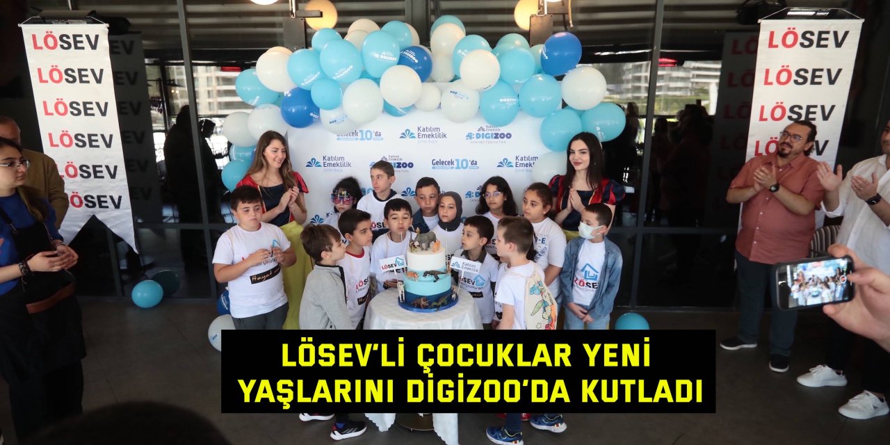 LÖSEV’li çocuklar yeni  yaşlarını DigiZoo’da kutladı