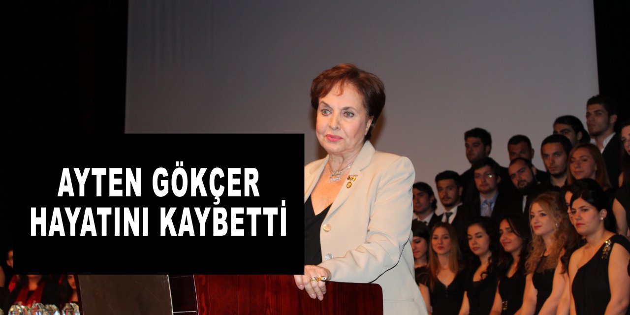 Ayten Gökçer hayatını kaybetti