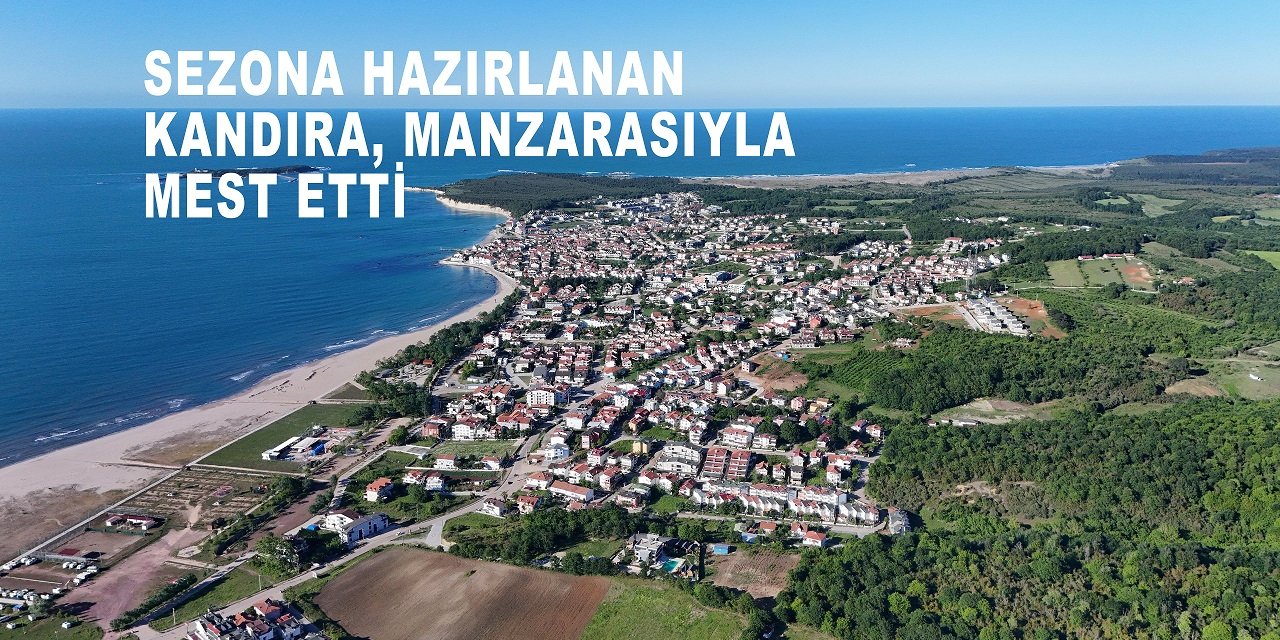 Sezona hazırlanan Kandıra, manzarasıyla mest etti