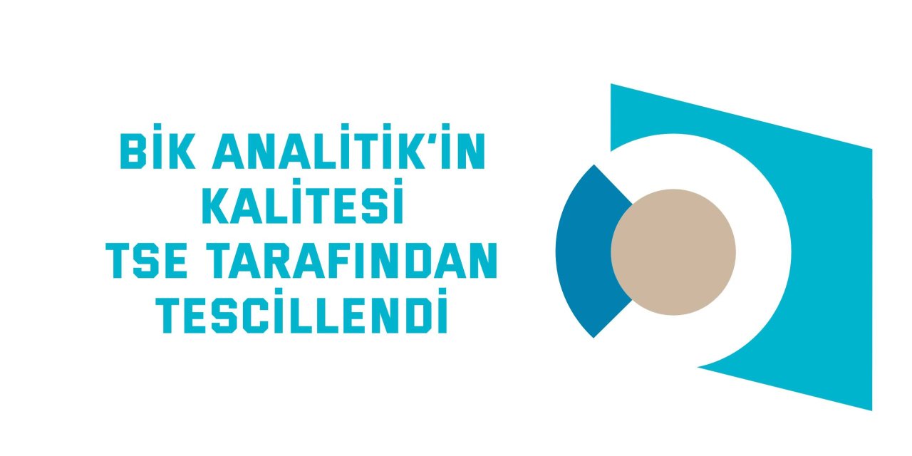 BİK Analitik’in kalitesi TSE tarafından tescillendi