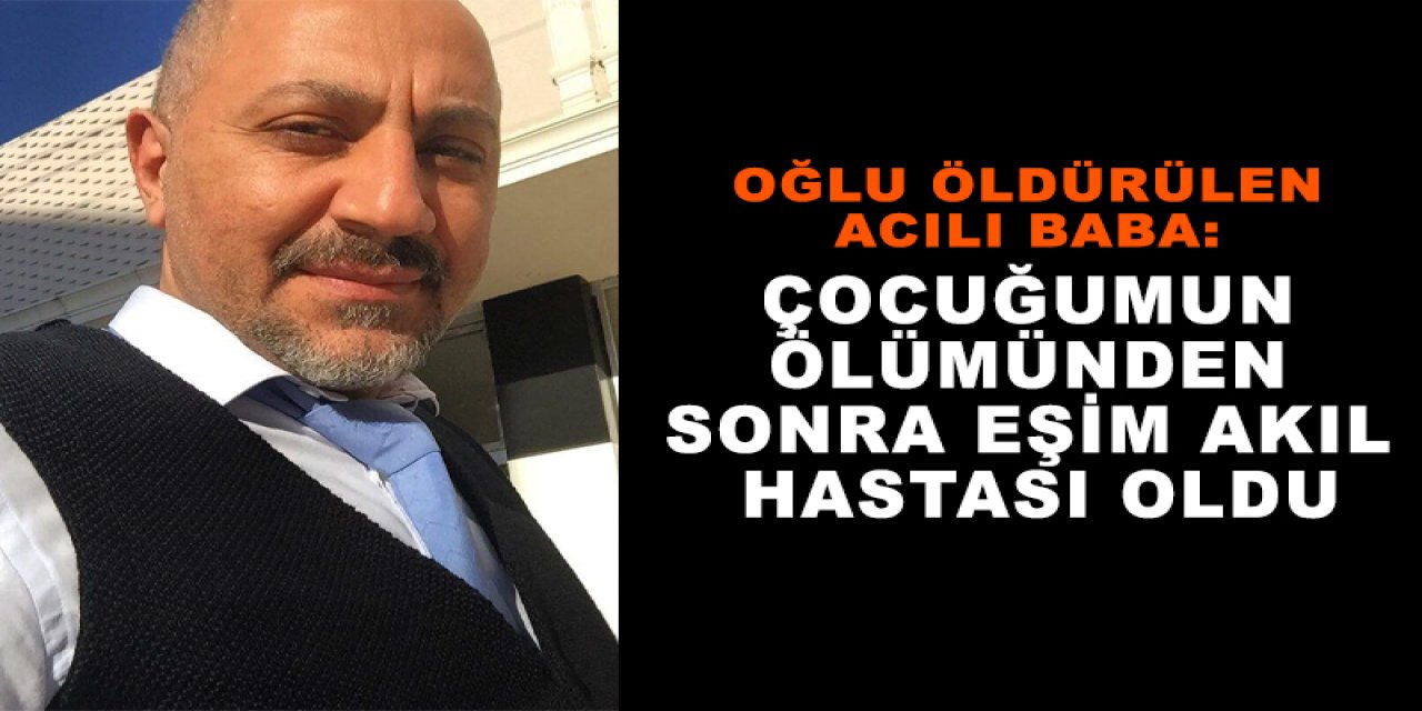 Çocuğumun ölümünden sonra eşim akıl hastası oldu