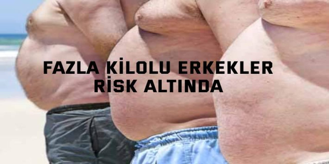 Fazla kilolu erkekler kısırlık riski altında
