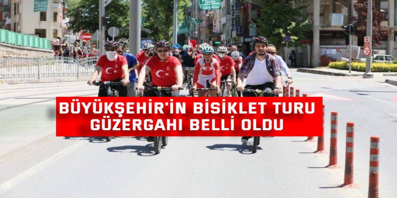 Büyükşehir'in Bisiklet Turu güzergahı belli oldu