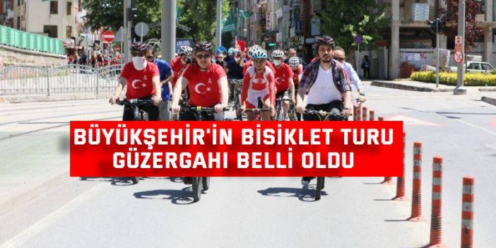 Büyükşehir'in Bisiklet Turu güzergahı belli oldu