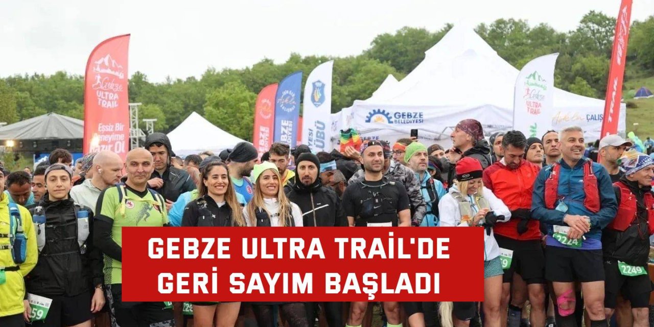 Gebze Ultra Trail'de geri sayım başladı