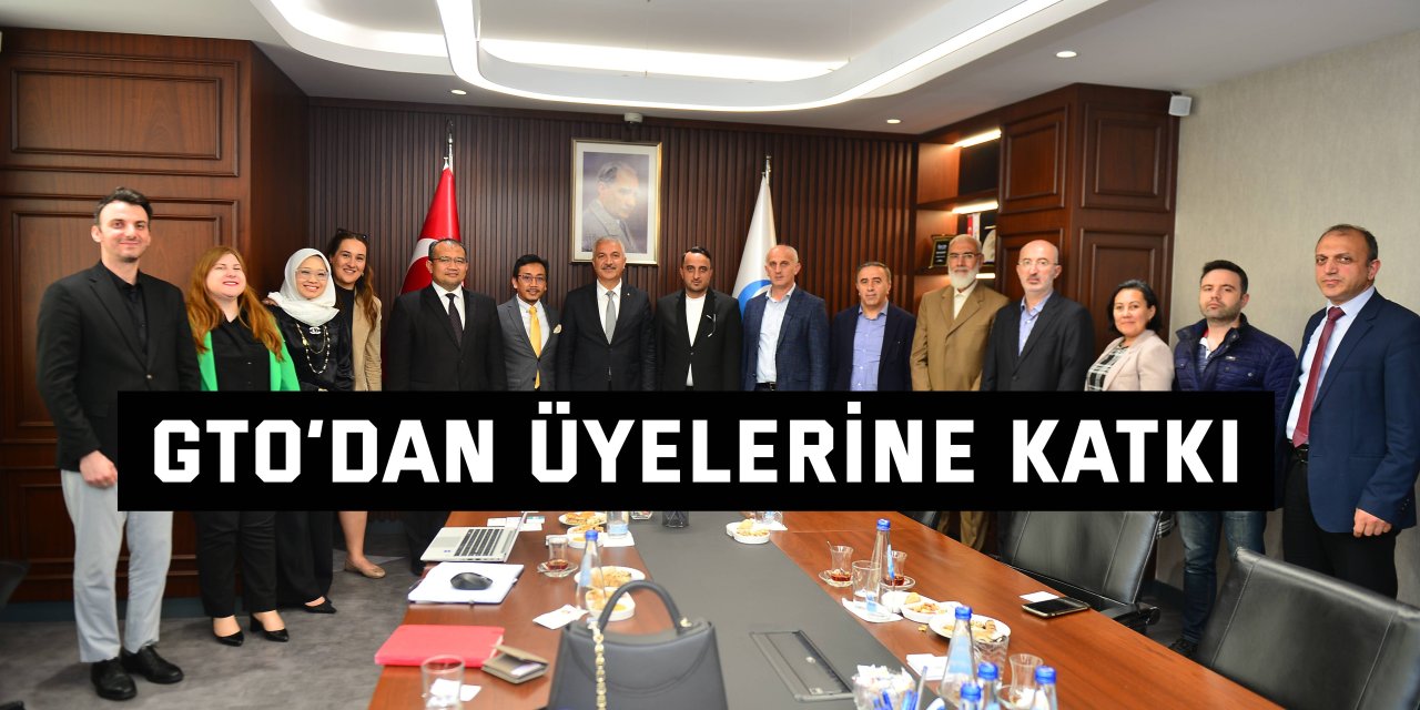 GTO’dan üyelerine katkı