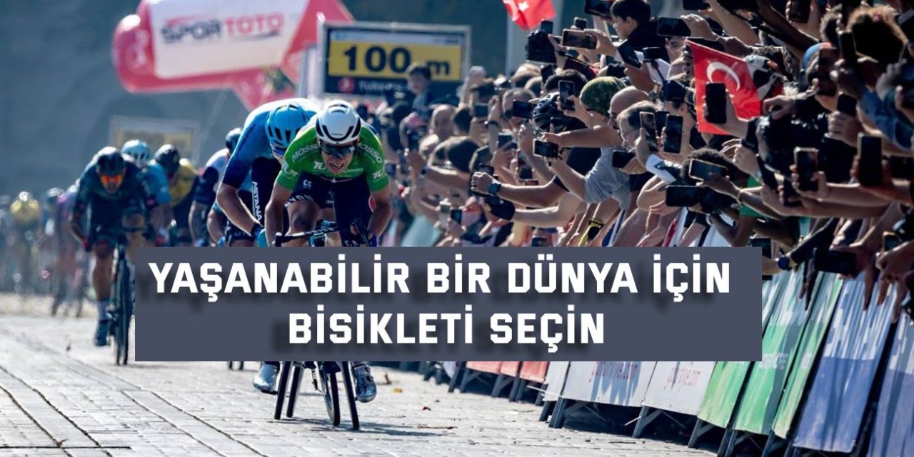 Yaşanabilir bir dünya için, bisikleti seçin