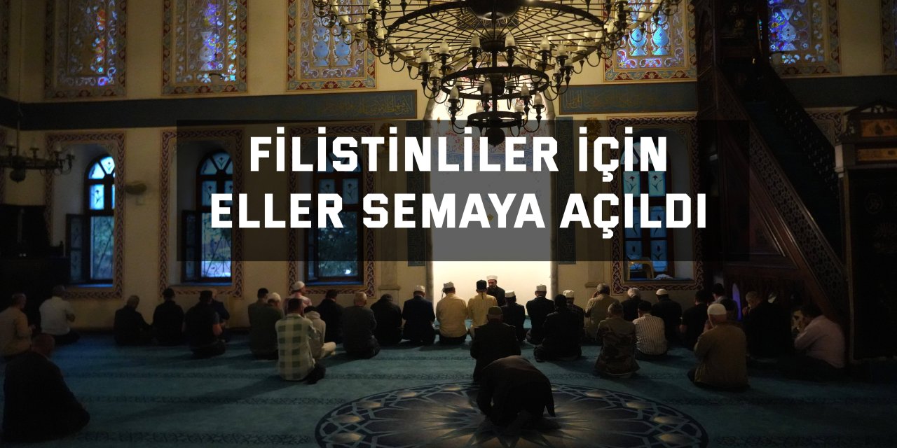 Filistinliler için eller semaya açıldı