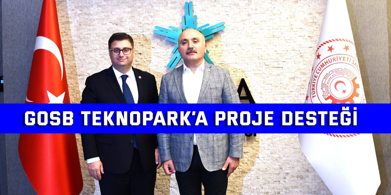 GOSB Teknopark’a proje desteği