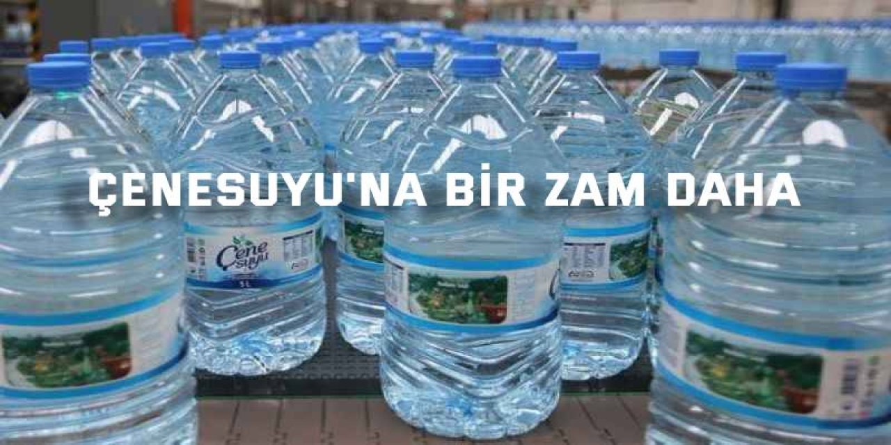 Çenesuyu'na bir zam daha