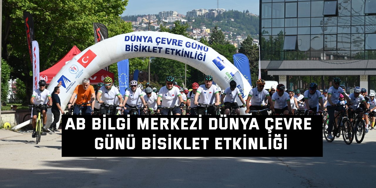 AB BİLGİ MERKEZİ Dünya Çevre Günü Bisiklet Etkinliği