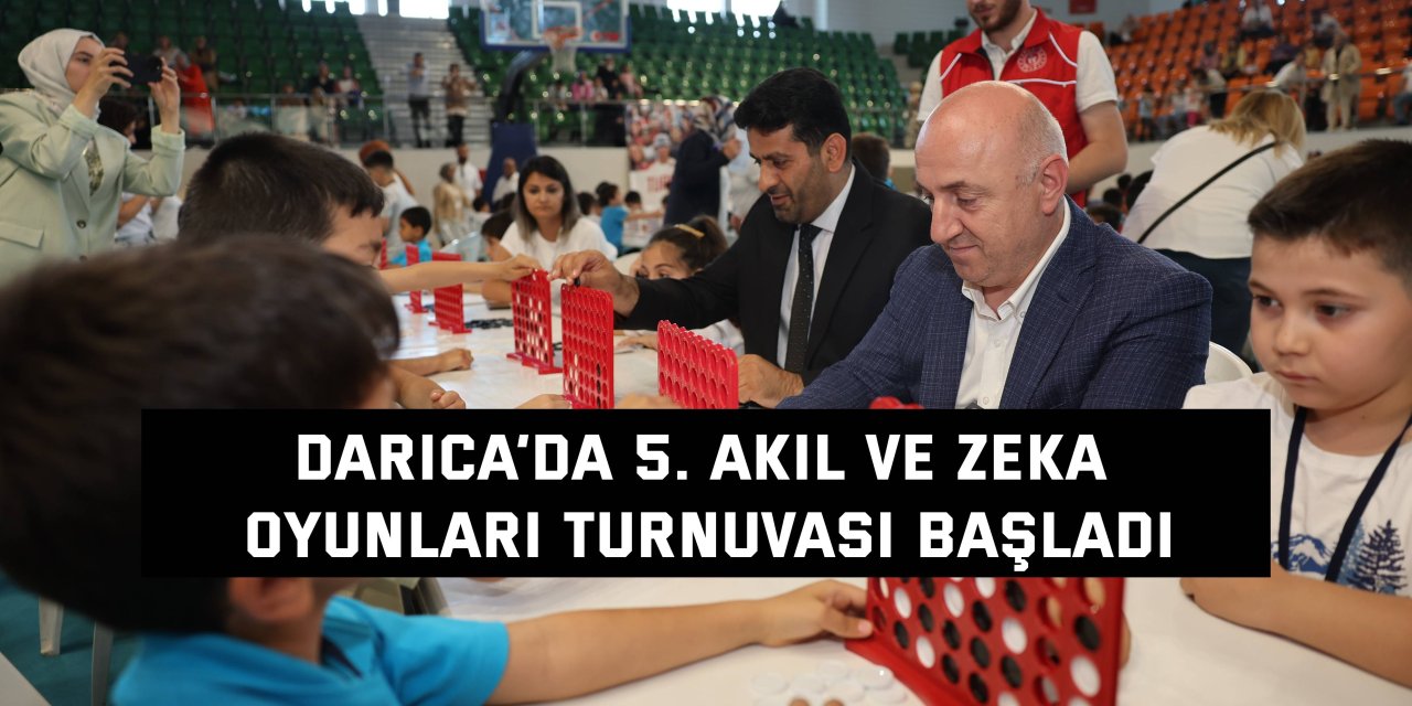 Darıca’da 5.  Akıl ve Zeka Oyunları Turnuvası başladı