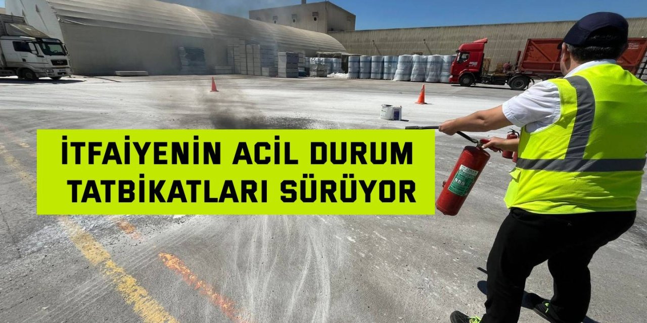 İtfaiyenin Acil Durum Tatbikatları sürüyor