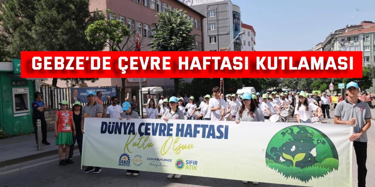 Gebze’de Çevre Haftası Kutlaması