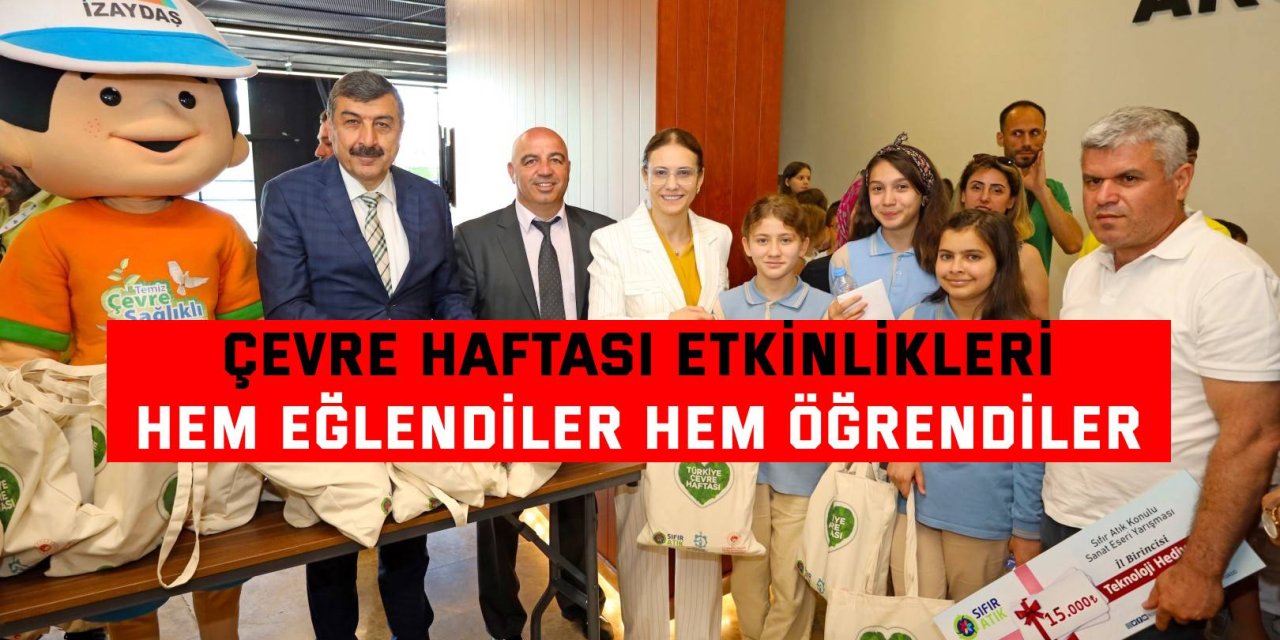 ÇEVRE HAFTASI ETKİNLİKLERİ Hem eğlendiler hem öğrendiler