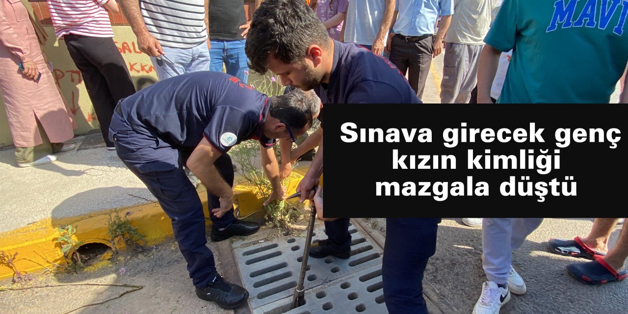 Sınava girecek genç kızın kimliği mazgala düştü