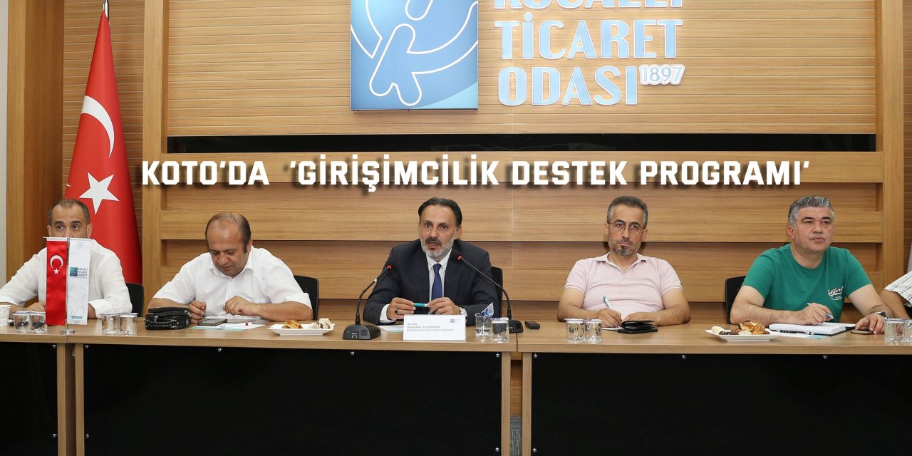 KOTO’da  ‘Girişimcilik Destek Programı’