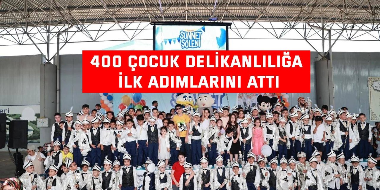 400 çocuk delikanlılığa ilk adımlarını attı