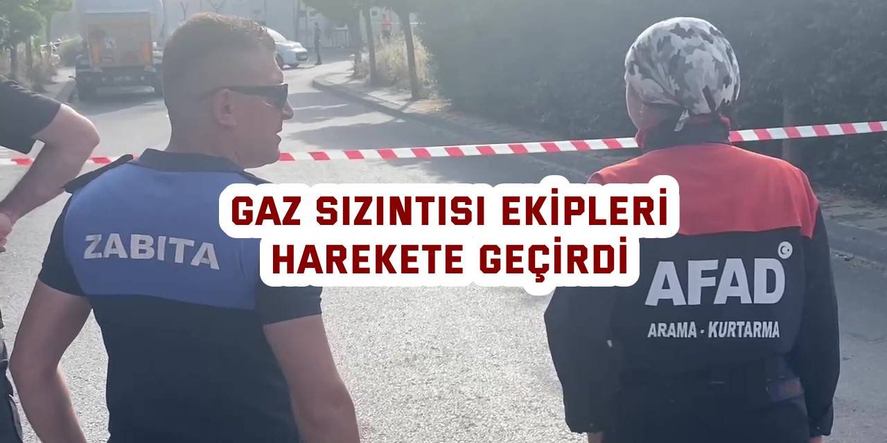 Gaz sızıntısı ekipleri harekete geçirdi