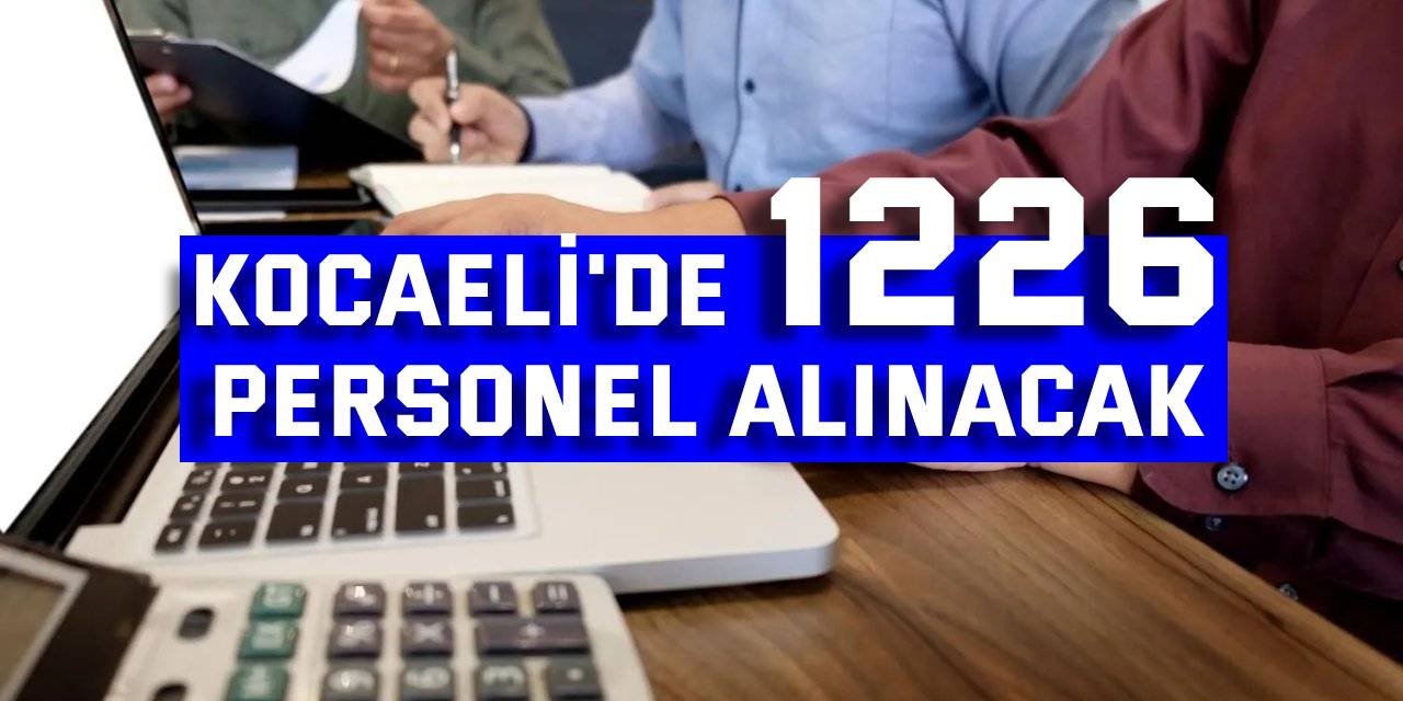 Kocaeli'de 1226 personel alınacak