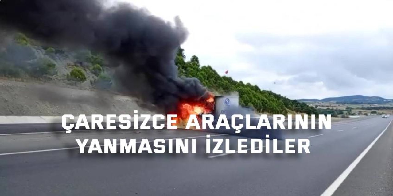 Çaresizce araçlarının yanmasını izlediler