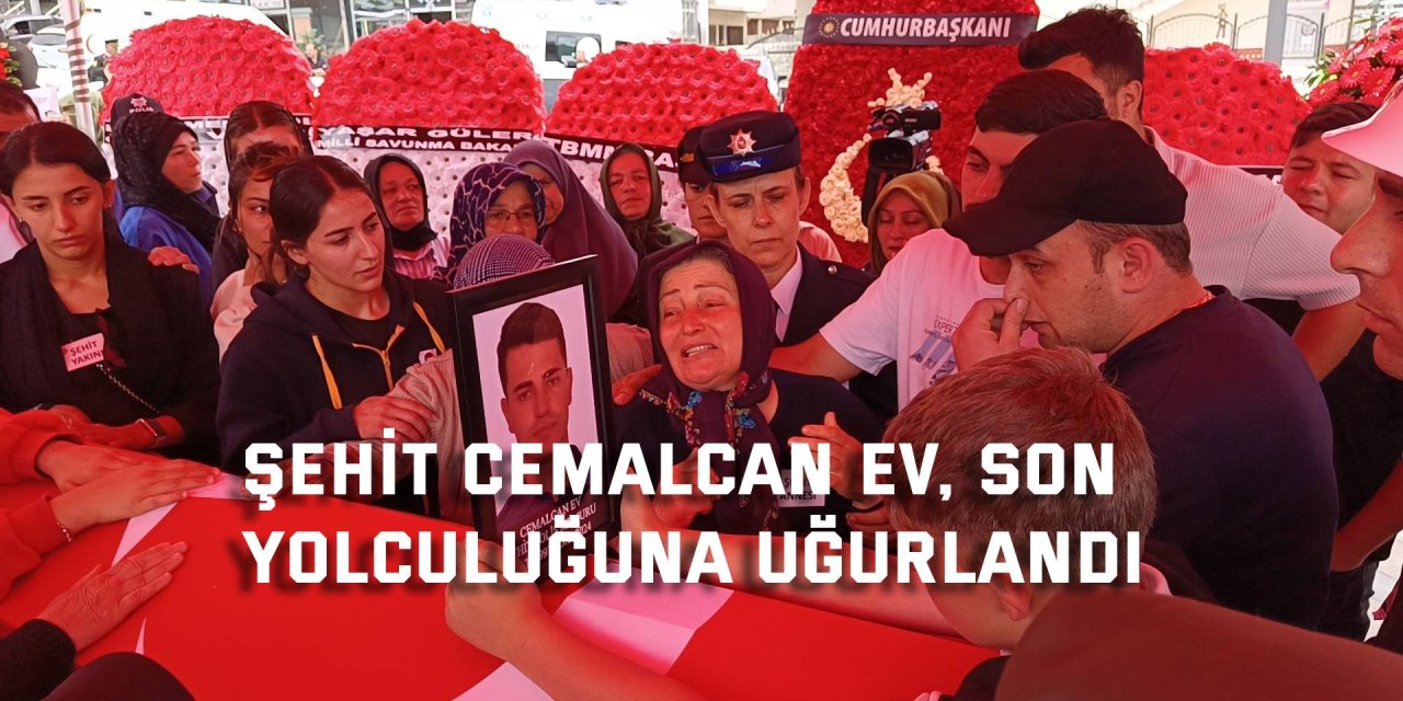 Şehit Cemalcan Ev, son  yolculuğuna uğurlandı