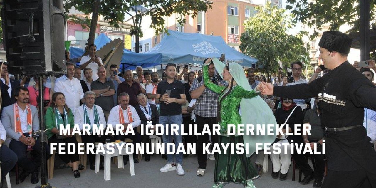 Marmara Iğdırlılar Dernekler Federasyonundan Kayısı Festivali