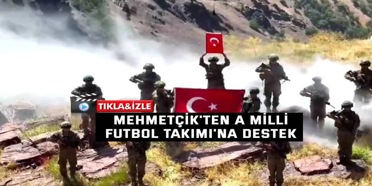 Mehmetçik'ten A Milli Futbol Takımı'na destek