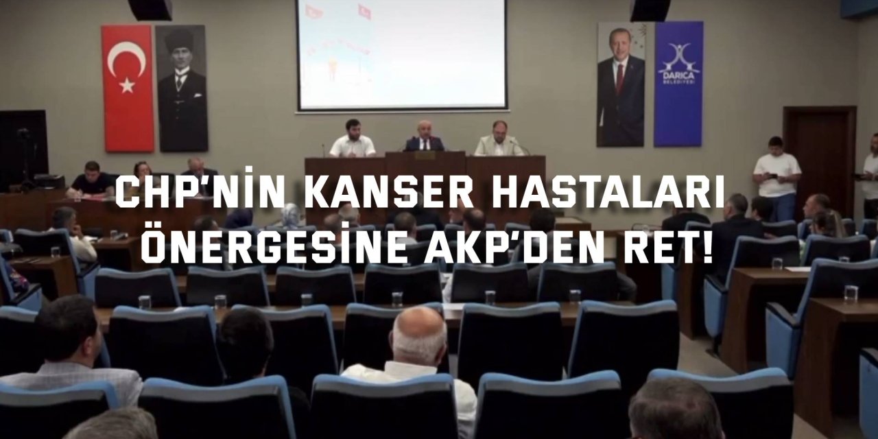 CHP’nin kanser hastaları  önergesine AKP’den ret!