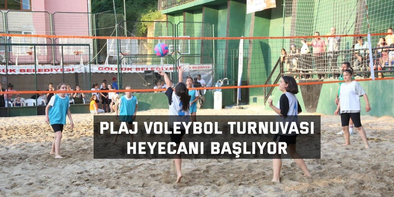 Plaj voleybol turnuvası heyecanı başlıyor
