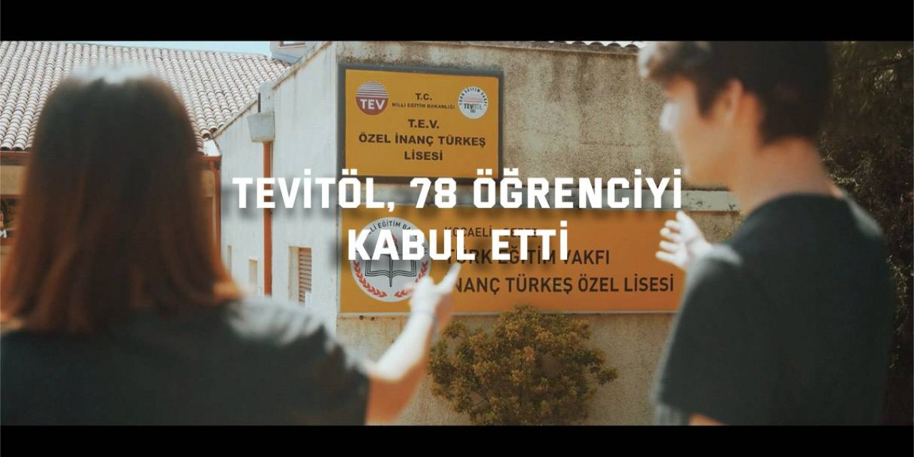 TEVİTÖL, 78 öğrenciyi kabul etti