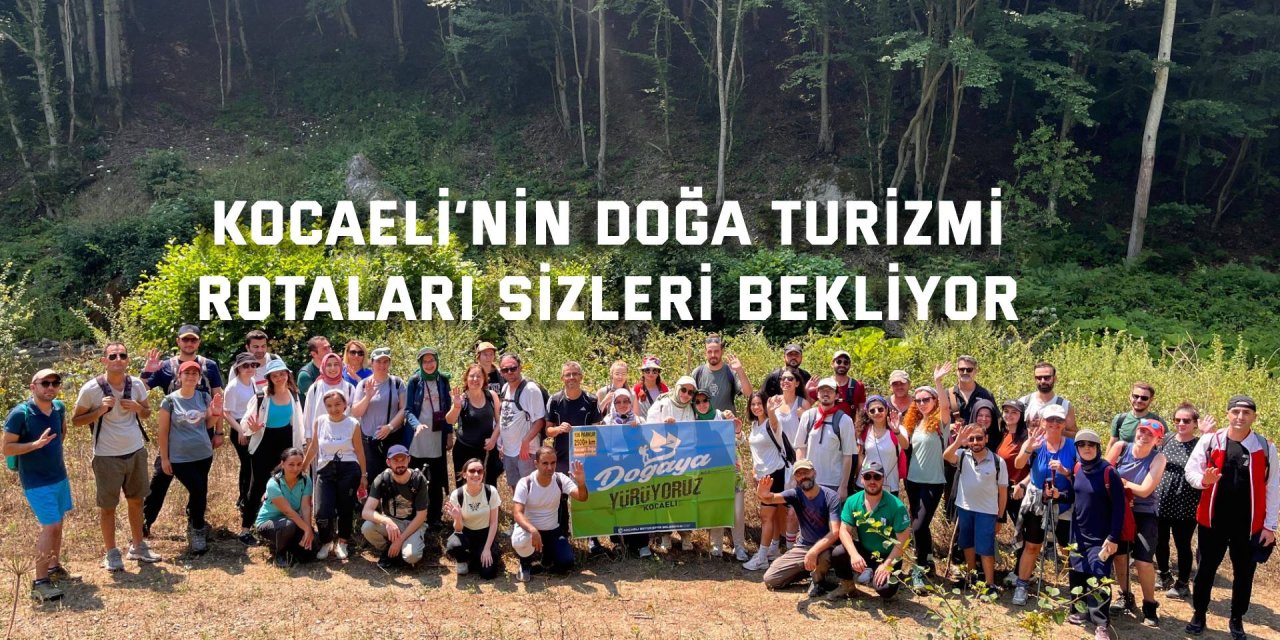 Kocaeli’nin Doğa Turizmi  rotaları sizleri bekliyor