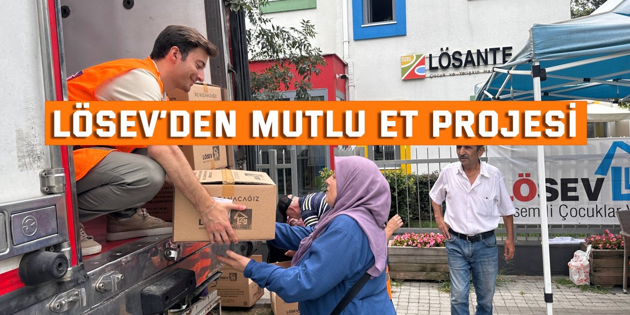 LÖSEV’den Mutlu Et Projesi