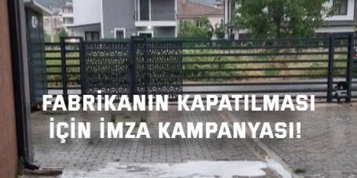 Fabrikanın kapatılması   için imza kampanyası!