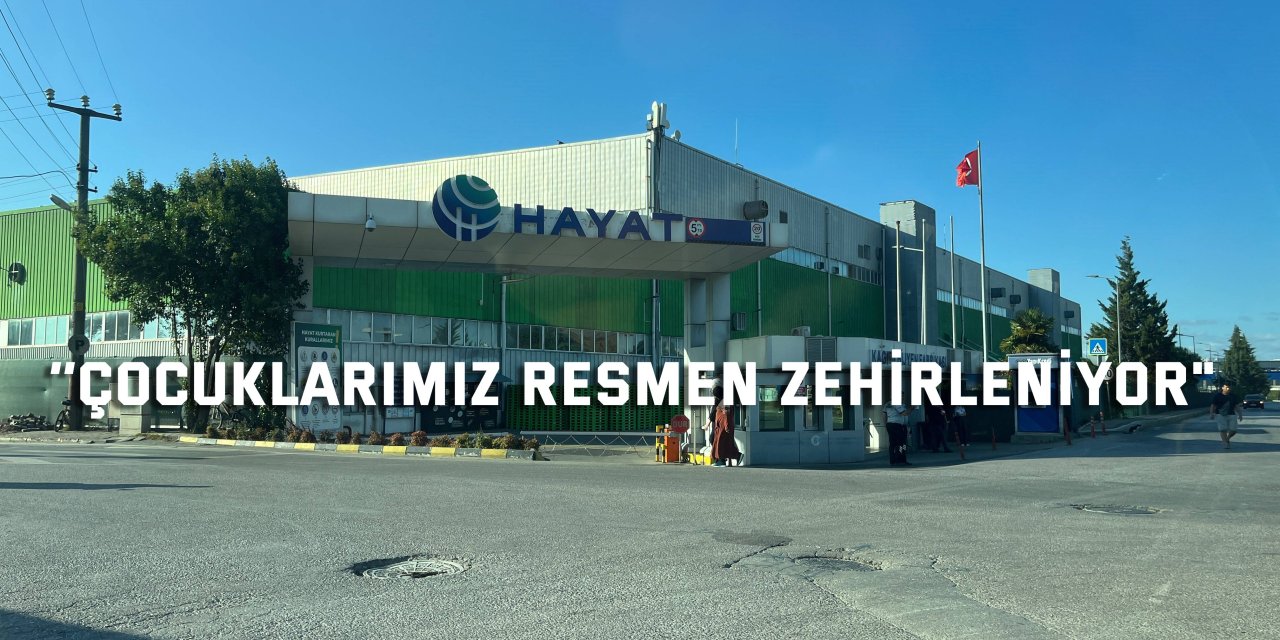 ‘’Çocuklarımız resmen zehirleniyor"