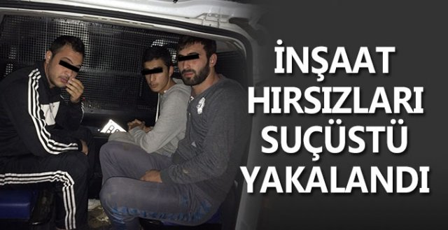 İnşaattan malzeme çaldılar