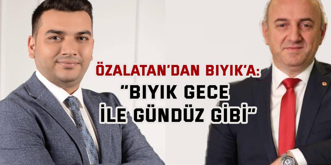 Özalatan’dan Bıyık’a: “Bıyık gece ile gündüz gibi”