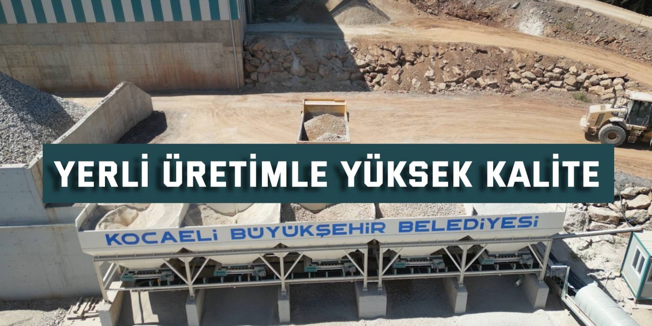 Yerli üretimle yüksek kalite