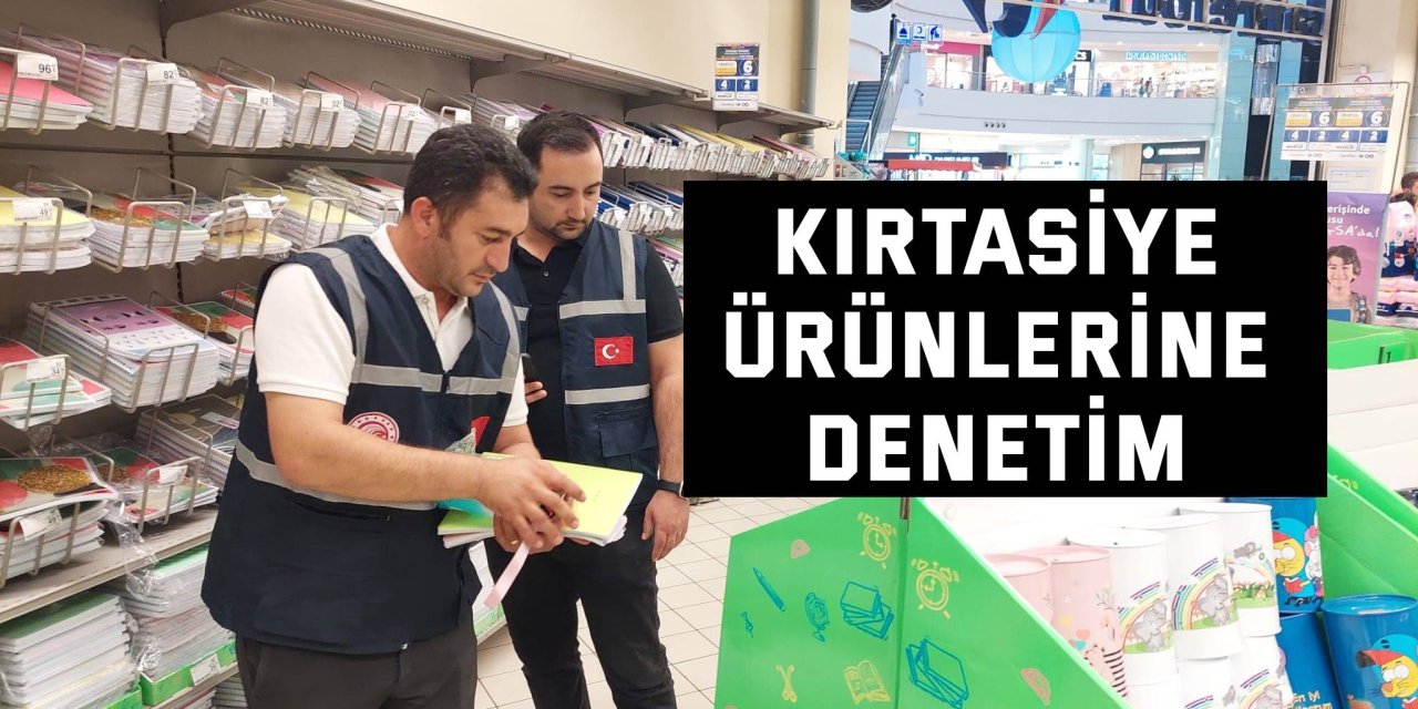 Kırtasiye ürünlerine denetim