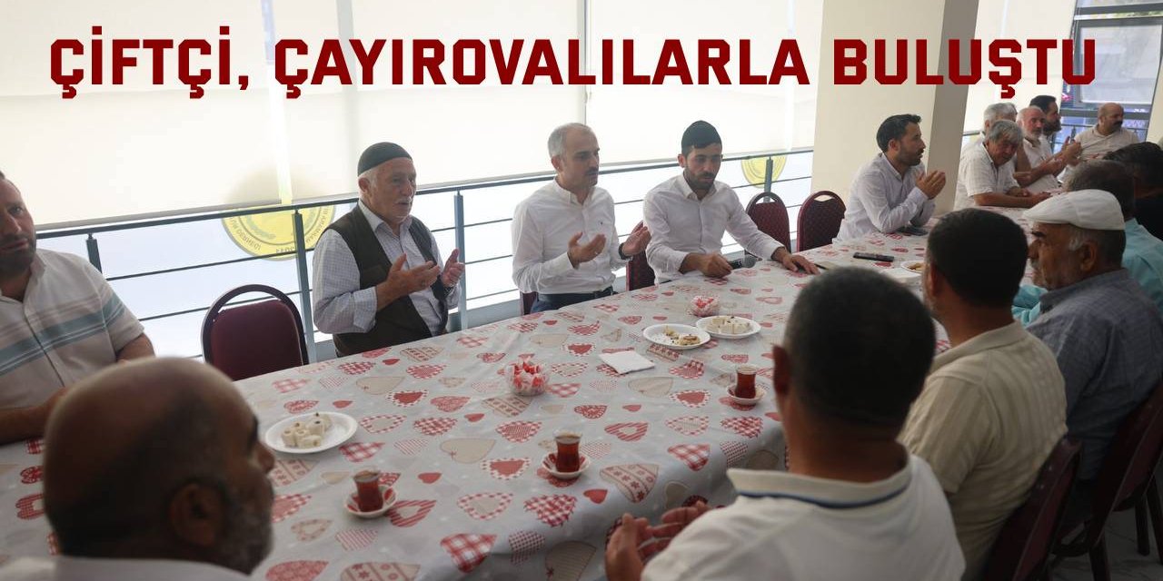 Çiftçi, Çayırovalılarla buluştu