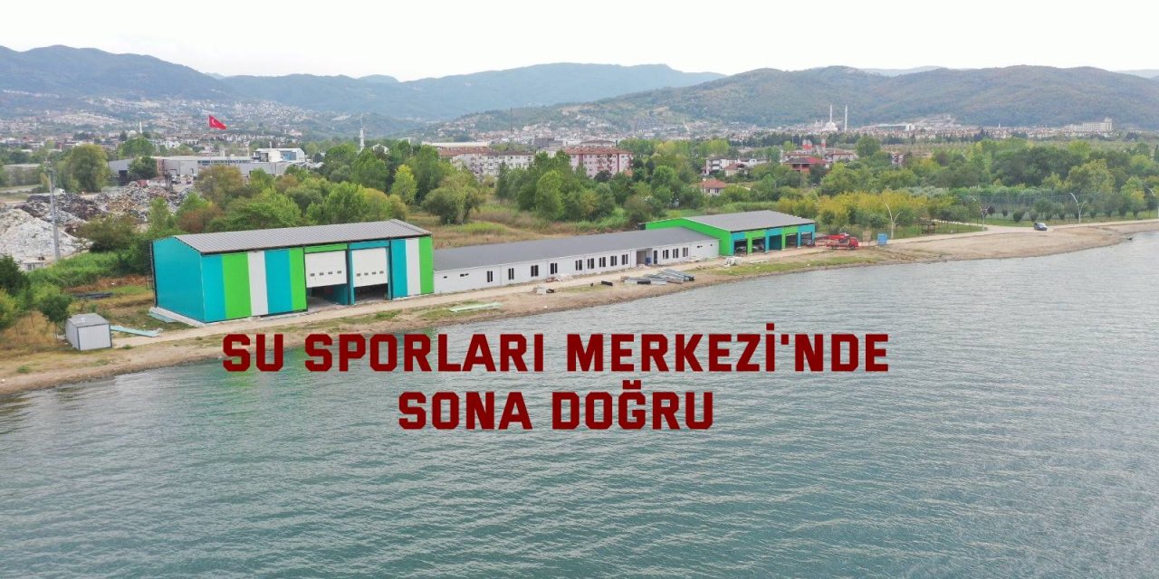 Su Sporları Merkezi'nde sona doğru