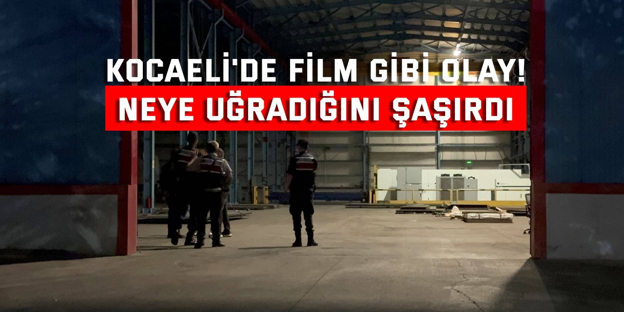 Kocaeli'de film gibi olay! Neye uğradığını şaşırdı