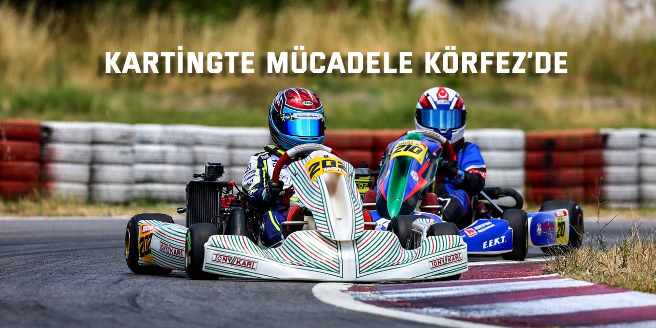 Kartingte Mücadele Körfez’de