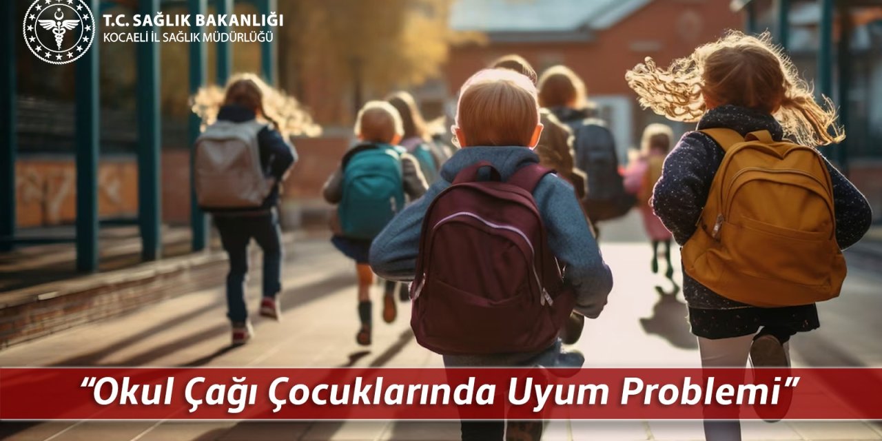 Okul Çağı Çocuklarında Uyum Problemi