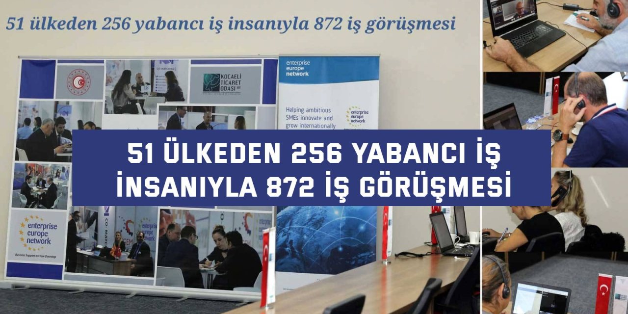 51 ülkeden 256 yabancı iş  insanıyla 872 iş görüşmesi